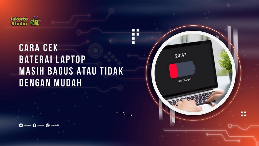 Cara Mudah Mengecek Baterai Laptop Masih Bagus Atau Tidak