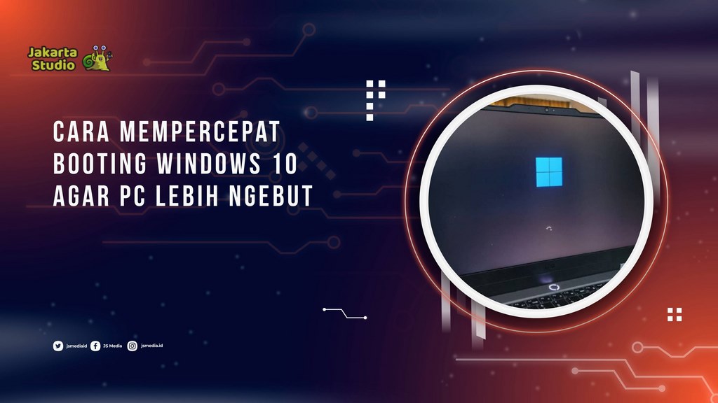 10 Cara Mempercepat Startup Windows 10 Agar PC Lebih Cepat