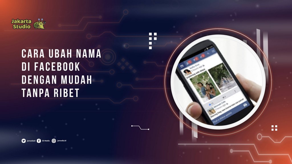 Cara Ganti Nama di Facebook dengan Mudah Tanpa Kesulitan