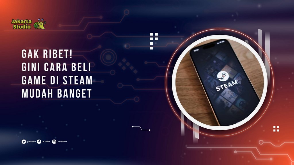 Tidak masalah! Begini Cara Beli Game di Steam yang Luar Biasa Mudahnya