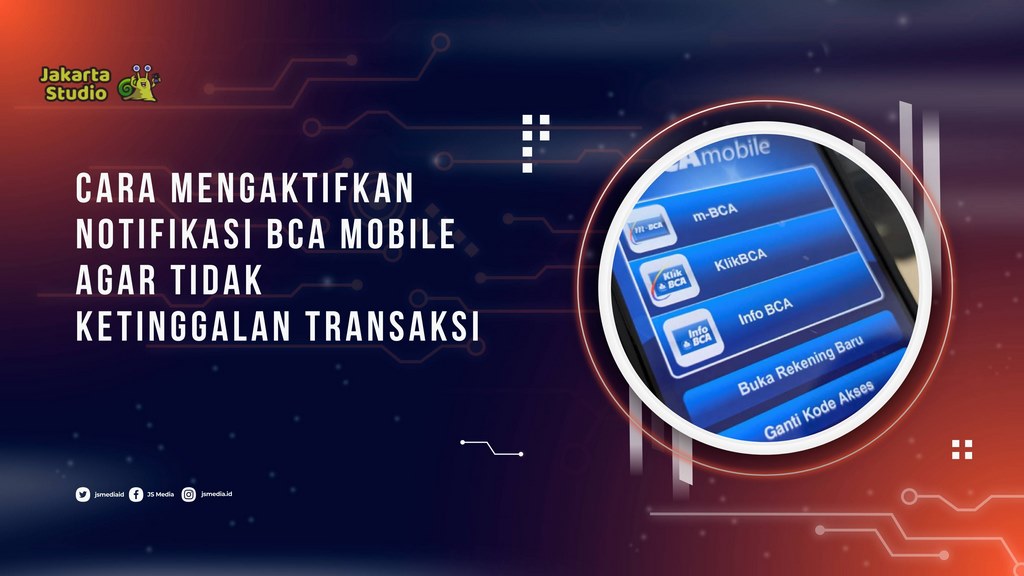 Cara Aktivasi Notifikasi BCA Mobile Agar Tidak Ketinggalan Aksi