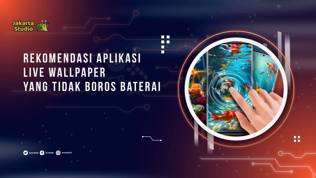 7 Aplikasi Live Wallpaper yang Tidak Buang Baterai, Tips Terbaru