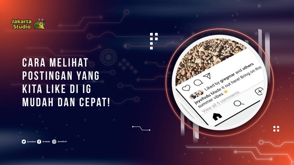 Cara Melihat Postingan Favorit Kita di IG, Mudah dan Cepat!