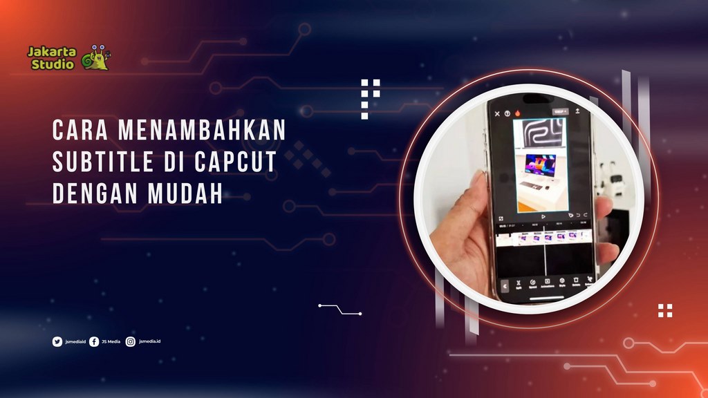 Cara Mudah Menambahkan Subtitle di CapCut