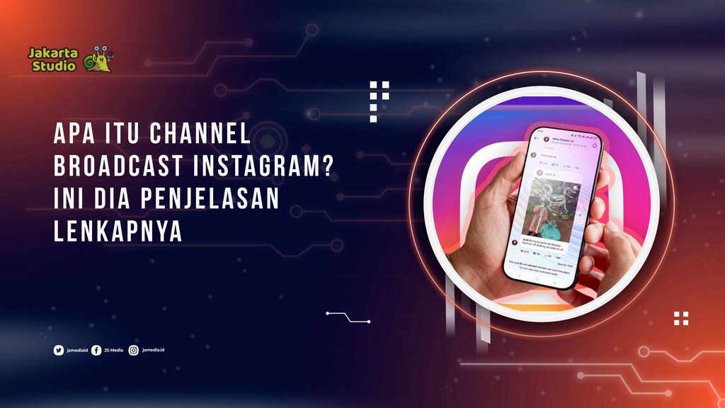 Apa itu Saluran Siaran Instagram? Berikut penjelasan lengkapnya